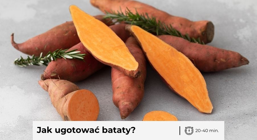 Jak ugotować bataty? Najważniejsze zasady