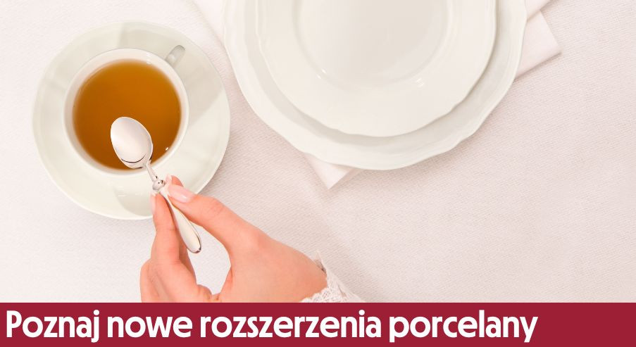 Poznaj nowe rozszerzenia porcelany Gerlach – uzupełnij swoją kolekcję!