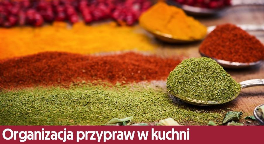 Organizacja przypraw w kuchni – jak je przechowywać? Inspiracje!
