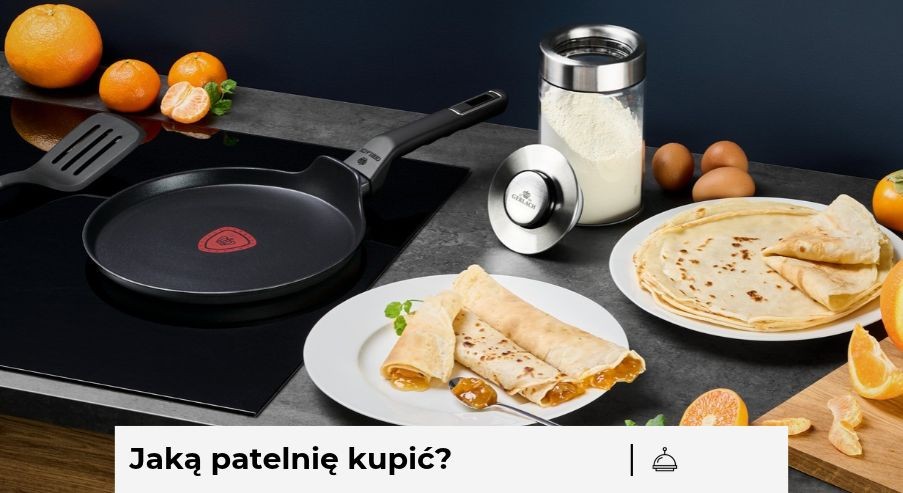 Jaką patelnię kupić? Jaka będzie dla Ciebie najlepsza? Podpowiadamy!