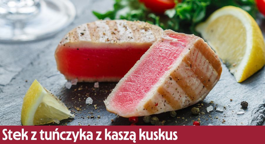 Stek z tuńczyka z kaszą kuskus i lekką sałatką warzywną – przygotuj smaczną rybę!