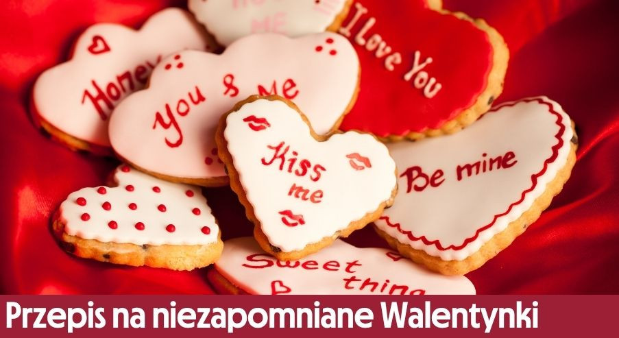 Przepis na niezapomniane Walentynki