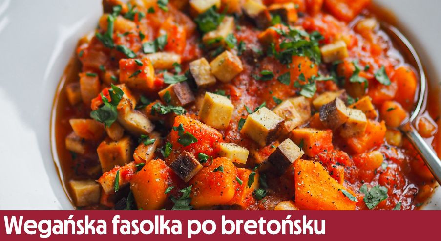 Wegańska fasolka po bretońsku – sprawdź ją z dodatkiem dyni i tofu!