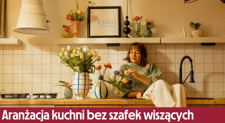 Aranżacja kuchni bez szafek wiszących? To możliwe!
