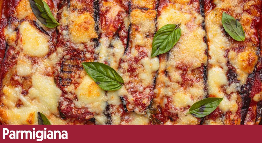 Parmigiana – włoskie danie z bakłażana