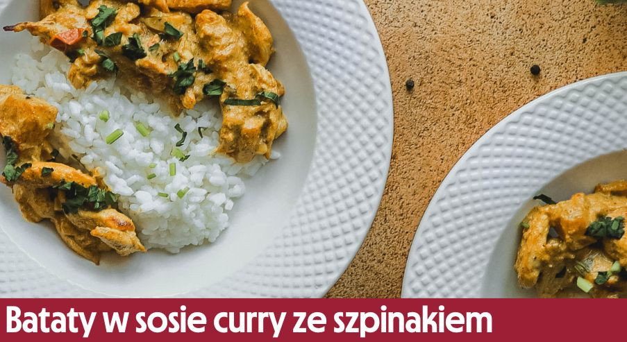 Bataty w sosie curry ze szpinakiem – ten obiad Cię zaskoczy!