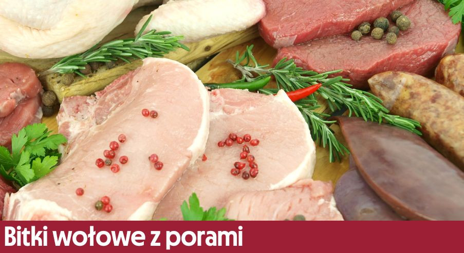 Bitki wołowe z porami – przepis na pyszną wołowinę