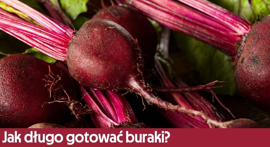 Jak długo gotować buraki, aby nie straciły koloru i smaku?