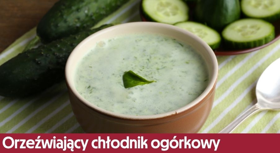 Orzeźwiający chłodnik ogórkowy – jak przygotować zupę na lato?