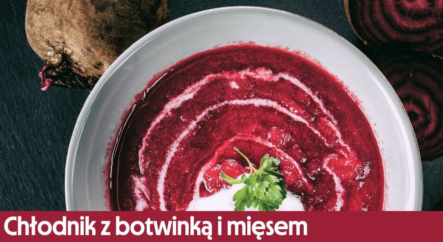 Chłodnik z botwinką i mięsem – jak go przygotować?