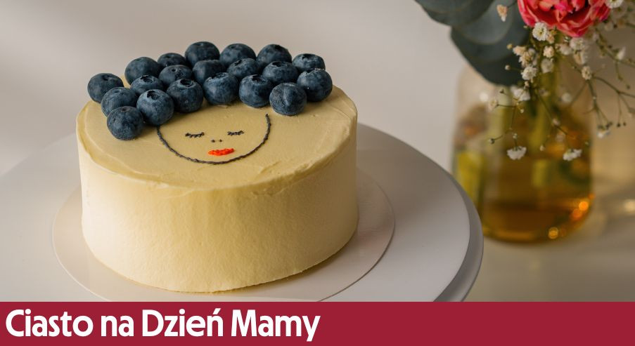 Ciasto na Dzień Mamy – co przygotować?