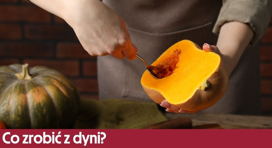 Co zrobić z dyni? Sprawdź nasze inspiracje!