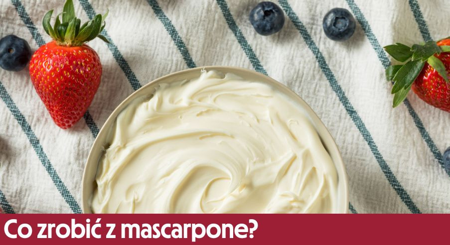 Co zrobić z mascarpone? Poznaj propozycje na słodko i na słono!
