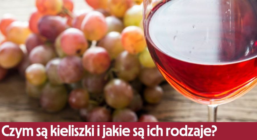 Czym są kieliszki i jakie są ich rodzaje?