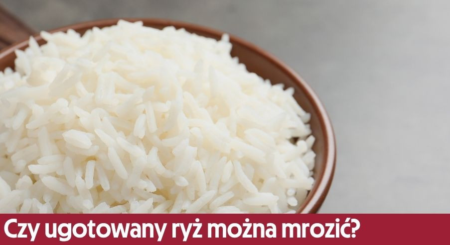Czy ugotowany ryż można mrozić?