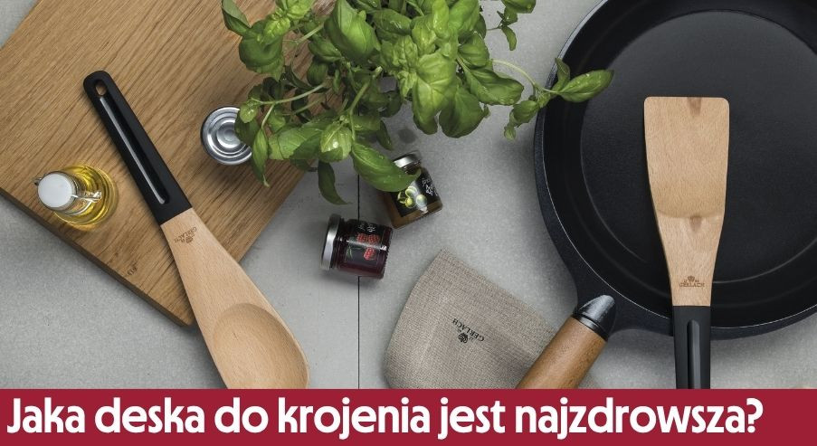 Jaka deska do krojenia jest najzdrowsza?