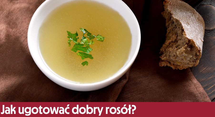 Jak ugotować dobry rosół? Sprawdzone tipy