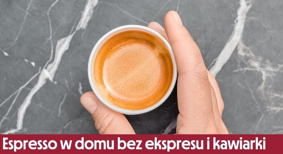 Espresso w domu: jak zrobić espresso bez ekspresu i kawiarki?
