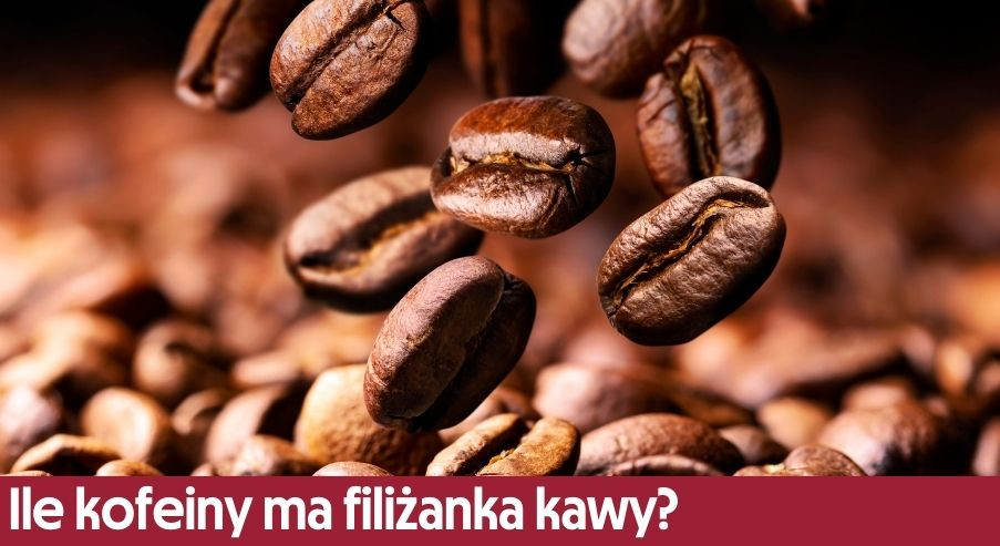 Ile kofeiny ma filiżanka kawy?