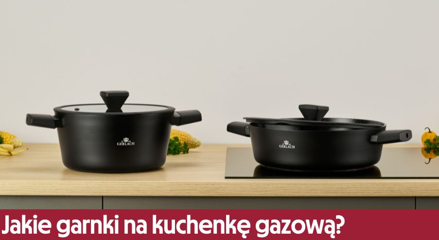 Jakie garnki nadają się na kuchenkę gazową?