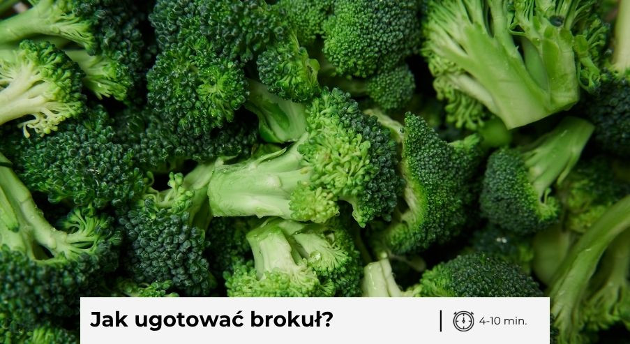 Jak ugotować brokuł? Sprawdzone sposoby i czas gotowania