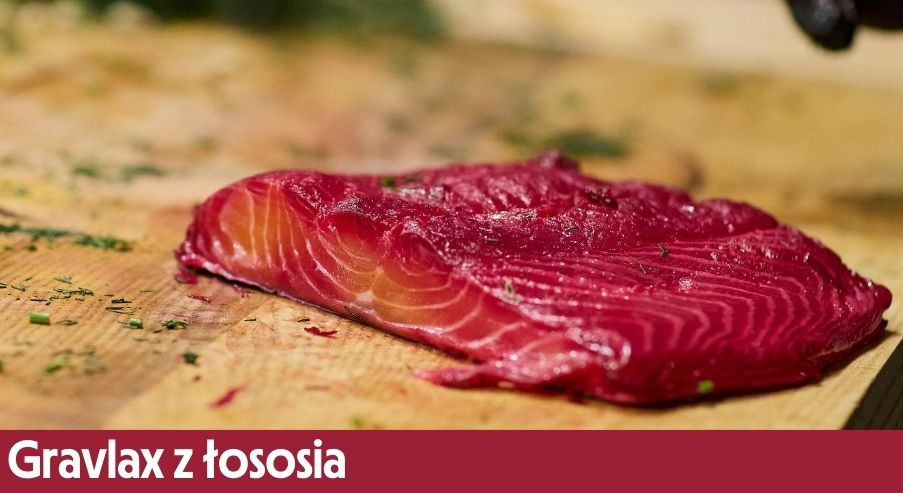 Gravlax z łososia – tradycyjne skandynawskie danie