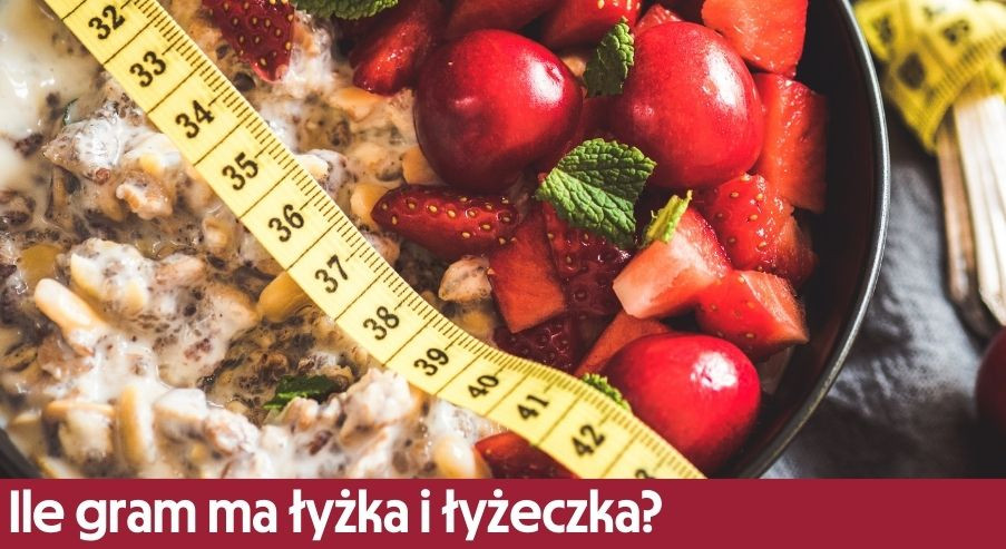 Ile gram ma łyżka i łyżeczka? Praktyczny przelicznik kuchenny