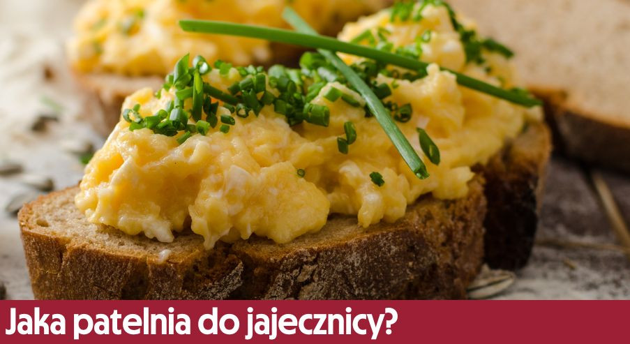 Jaka patelnia do jajecznicy?