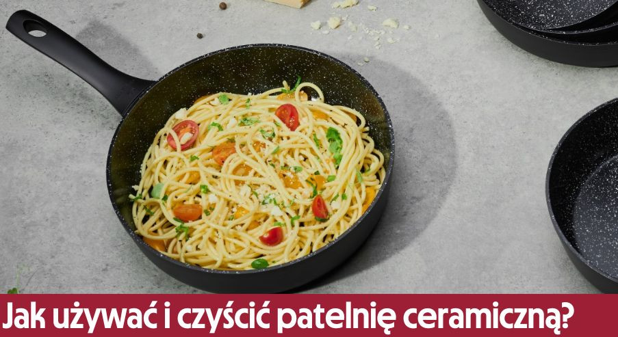 Jak używać i czyścić patelnię ceramiczną?