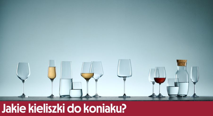 Jakie kieliszki do koniaku?