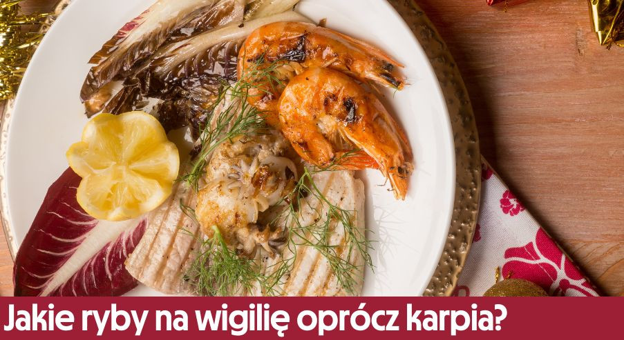 Jakie ryby na wigilię oprócz karpia? Sprawdź naszą listę!