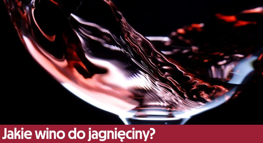Jakie wino do jagnięciny?