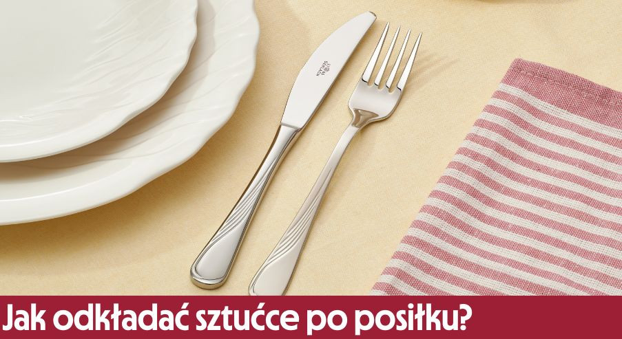 Jak odkładać sztućce po posiłku?