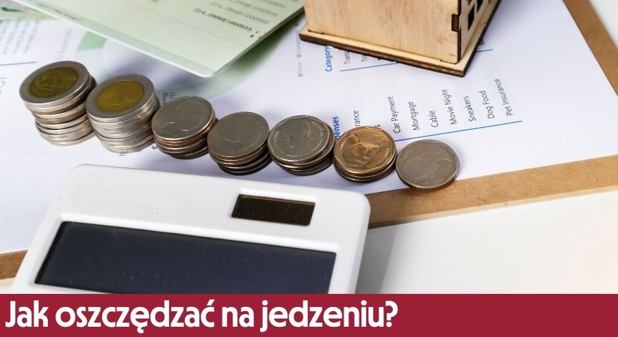 Jak oszczędzać na jedzeniu? Gotuj taniej i nie marnuj!