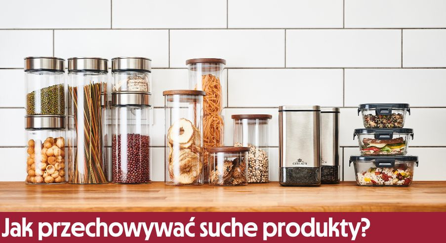 Jak przechowywać suche produkty – makaron, kaszę, ryż?