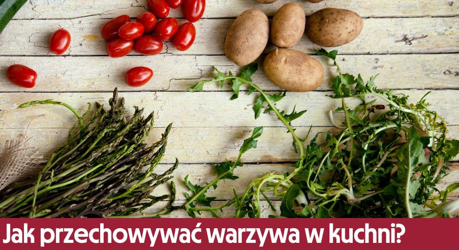 Jak przechowywać warzywa w kuchni? Podpowiadamy!