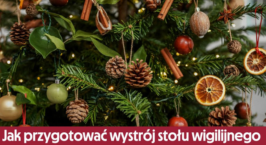 Jak przygotować wystrój stołu wigilijnego z klasą i smakiem?