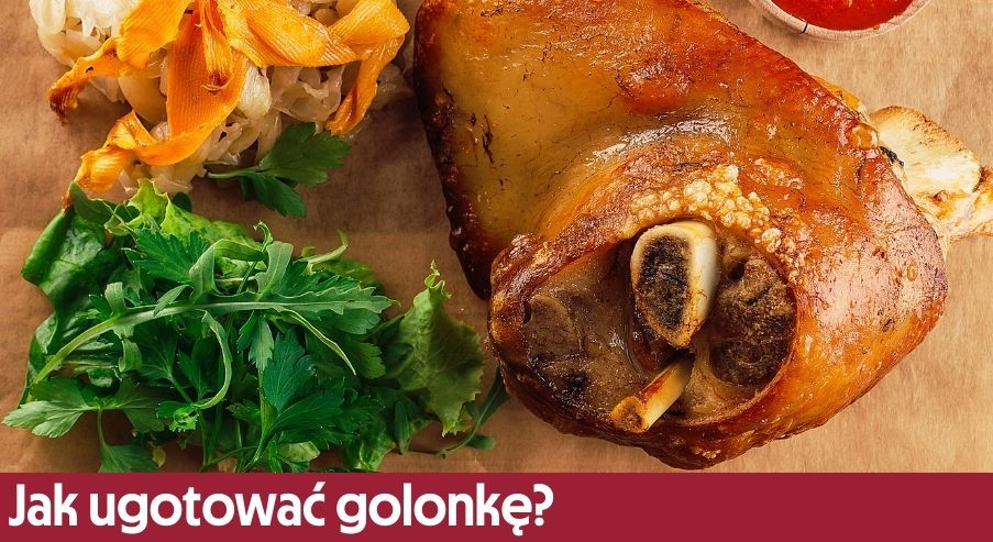 Jak ugotować golonkę, żeby była miękka i soczysta?