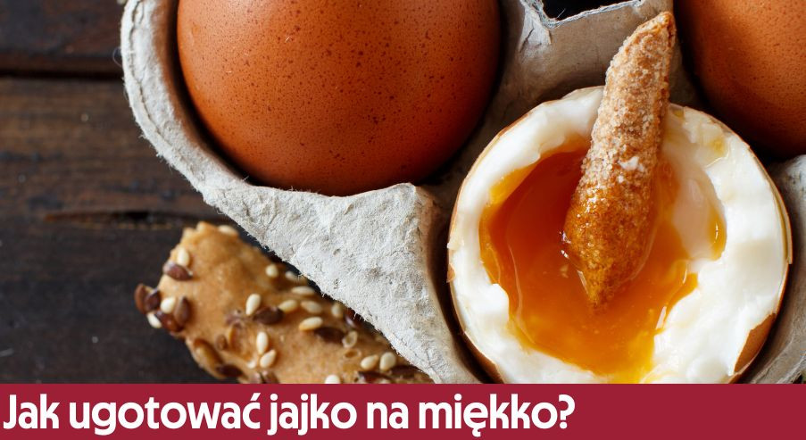 Jak ugotować jajko na miękko?