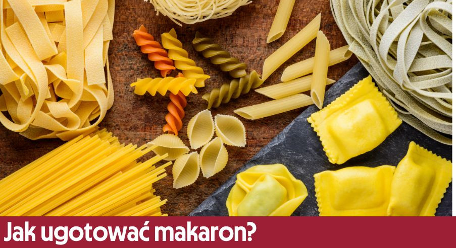 Jak ugotować makaron?