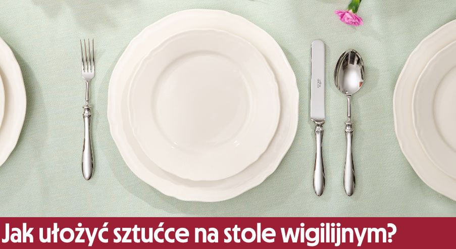 Jak ułożyć sztućce na stole wigilijnym?