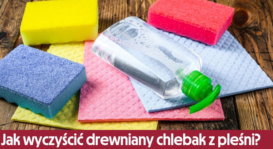 Jak wyczyścić drewniany chlebak z pleśni? Zadbaj o higienę w kuchni