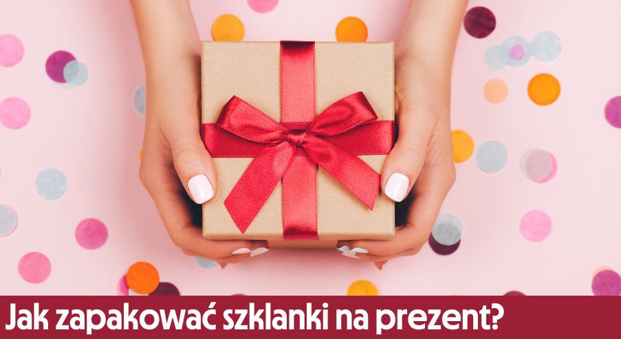 Jak zapakować szklanki na prezent?