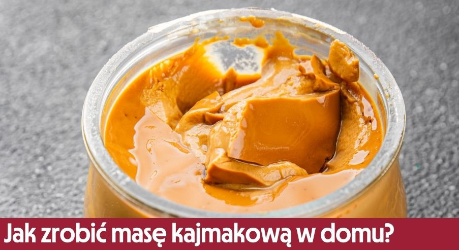 Jak zrobić masę kajmakową w domu? Prosty sposób na domowy kajmak