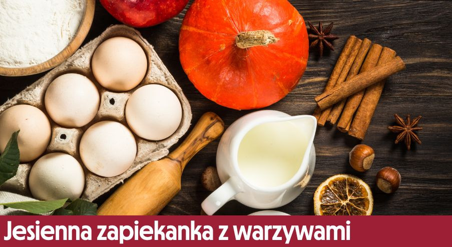 Jesienna zapiekanka z warzywami – sezonowy pomysł na obiad