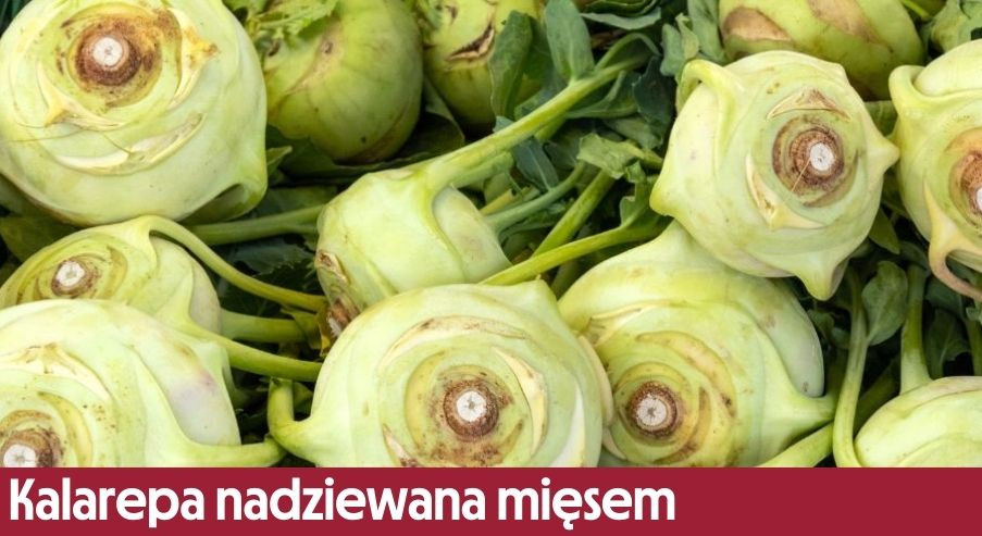 Kalarepa nadziewana mięsem – wykorzystaj jesienny sezon!