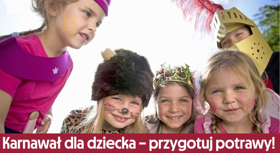 Karnawał dla Twojego dziecka – przygotuj potrawy dla maluchów!