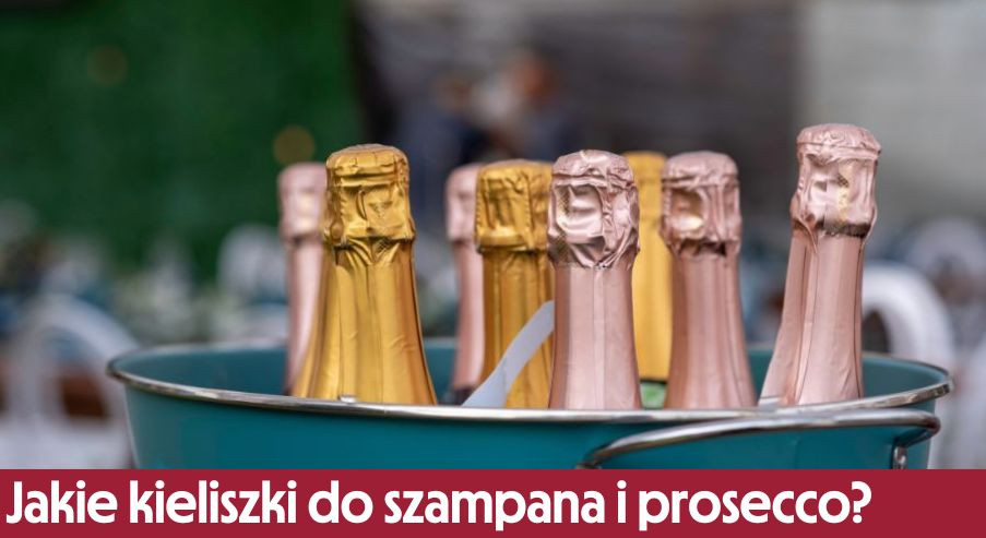 Jakie kieliszki do szampana i prosecco?