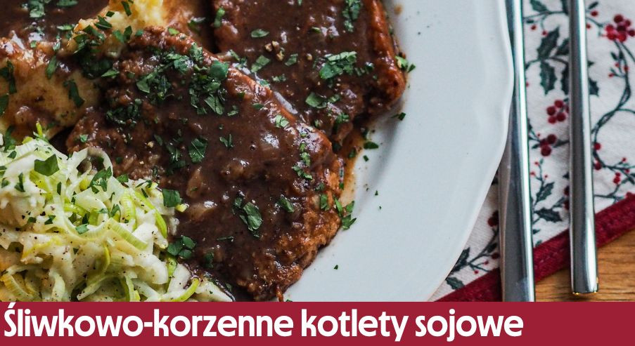 Kotlety sojowe w sosie śliwkowo-korzennym – idealne na świąteczny obiad!