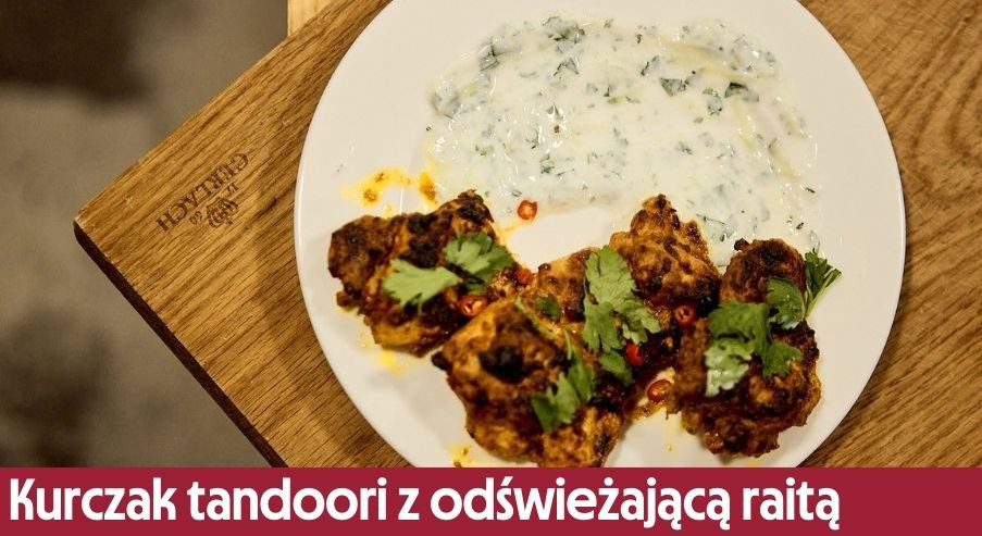 Kurczak tandoori z odświeżającą raitą – poczuj smak Indii!